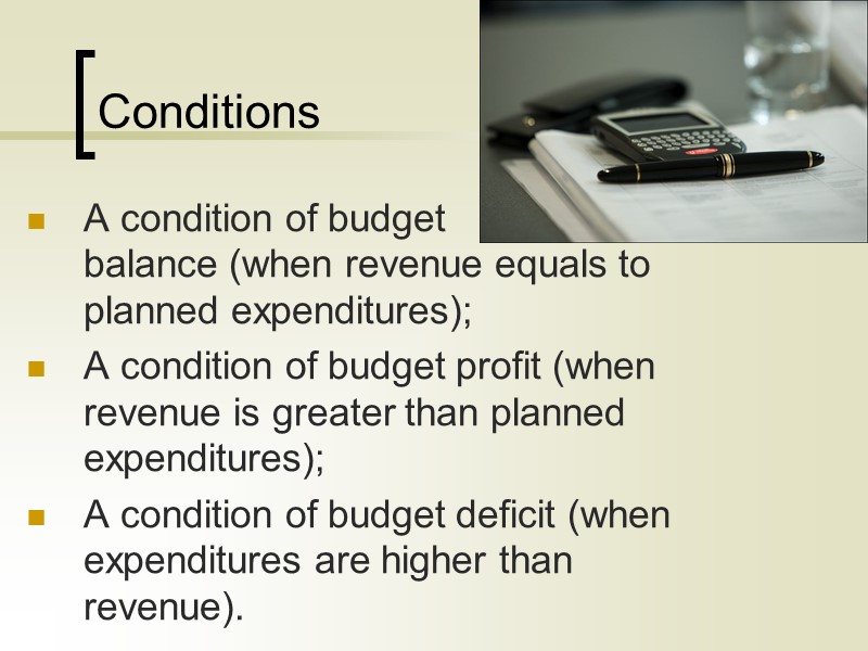 Conditions  A condition of budget        